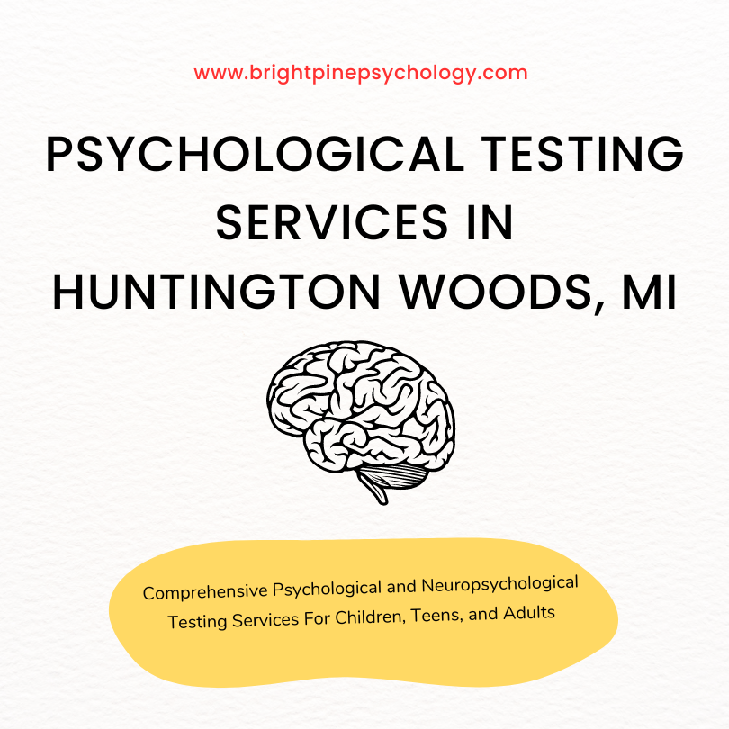 Psychological Testing Services In Huntington Woods, MI