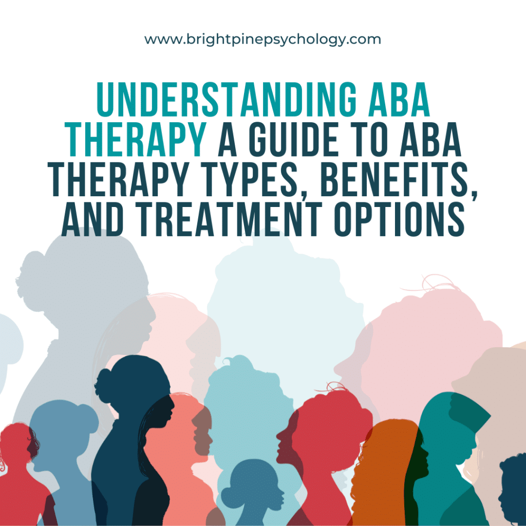Understanding ABA Therapy A Guide to ABA Therapy Types, Benefits, and Treatment Options